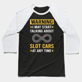 Warning Slot Cars Car Slotcar Slotcars Baseball T-Shirt